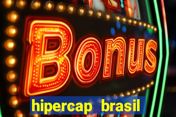 hipercap brasil como funciona